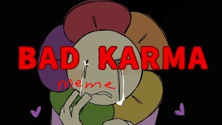 Bad Karma meme animation LAZY N LORE [upl. by Zandra437]