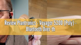 Review Plantronics  Voyager 5200 Poly  Bluetooth OvertheEar Monaural Headset  Compatible to [upl. by Oigroig]