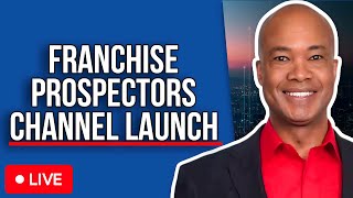 Franchise Prospectors YouTube Launch Event [upl. by Chancey844]