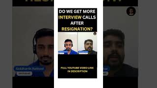 DO WE GET MORE INTERVIEW CALLS AFTER RESIGNATION resignation joboffers shorts [upl. by Eetsud]