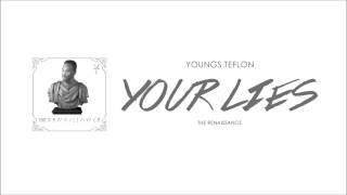 Youngs Teflon  Your Lies [upl. by Brandi69]