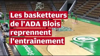 VIDÉO Les basketteurs de lADA Blois de retour à lentraînement pour viser la montée [upl. by Dric484]