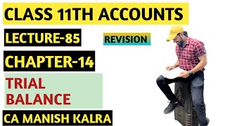 Trial Balance  Chapter14  Trial Balance  Class11 Accountancy  CA MANISH KALRA [upl. by Cull]