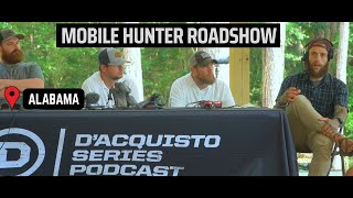 The DAcquisto Series Podcast  Alabama Mobile Hunter Roadshow QampA [upl. by Mallorie]