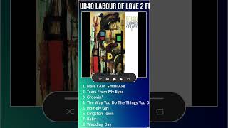 ub40 labour of love 2 ⧸ full album shorts [upl. by Nosral25]