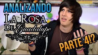 Analizando La Rosa de Guadalupe PARTE 4 [upl. by Ahsirkal]