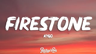 Kygo  Firestone Lyrics ft Conrad Sewell [upl. by Nikolia]