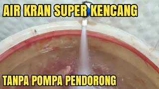 CARA AGAR AIR TANDON BISA KENCANG TANPA POMPA PENDORONG‼️TEKANAN AIR KRAN MENINGKAT TANPA LISTRIK‼️ [upl. by Ydac]