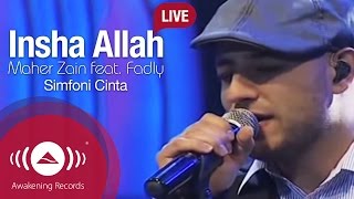 Maher Zain  Insha Allah Feat Fadly quotPadiquot  Simfoni Cinta [upl. by Ylrbmik]