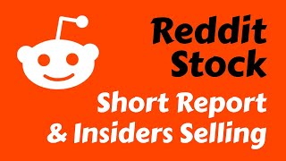 Reddit Stock Analysis  Insiders Selling And Short Report  Reddit Price Prediction [upl. by Ariak509]