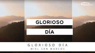 MIEL SAN MARCOS  Glorioso Día Video de Letras Oficial [upl. by Allekim523]