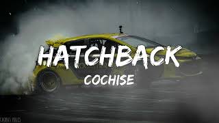 Cochise  Hatchback Slowed [upl. by Haimehen261]