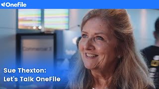 OneFile User Conference  Sue Thexton Lets talk OneFile [upl. by Zobkiw968]