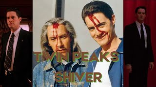 Twin Peaks  Shiver [upl. by Potts]