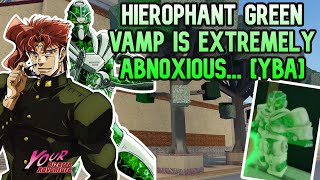 YBA Hierophant Green Vamp is EXTREMELY ABNOXIOUS [upl. by Neeli]