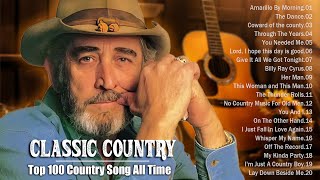 Top 100 Classic Country Songs 60s 70s 80s  Alan Jackson Kenny Rogers Don William George Strait [upl. by Illehs886]