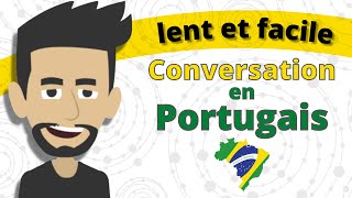 Apprentissage lent et facile de le portugais  Conversation en portugais [upl. by Saravat131]