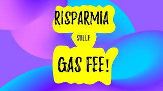 NFT  Come risparmiare al massimo sulle GAS FEE [upl. by Girish]