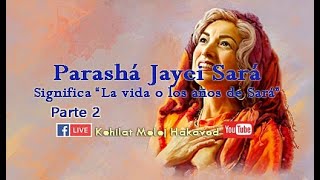 Parashá Jayei Sará Parte 2 [upl. by Nathanson218]