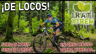 BARRO SUBIDAS Y BAJADAS XTREM SENDAS Y UN ENTORNO MÁGICO  IRATI XTREM MTB 2023 [upl. by Idonna405]