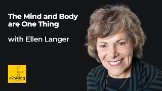 S6 Ep11 The Mind and Body Are One Thing with Ellen Langer [upl. by Clementius984]