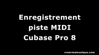 Enregsitrement piste MIDI Cubase Pro 8 [upl. by Orose84]