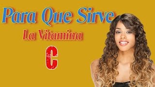 Para Que Sirve La Vitamina C  Sobre los Beneficios de Vitamina C [upl. by Anotyad]