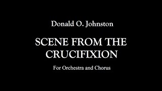 Donald O Johnston  Scene from the Crucifixionby Ars Nova Music TM [upl. by Fortunia]