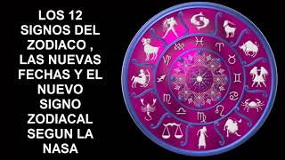 LAS NUEVAS FECHAS DE LOS SIGNOS ZODIACALES SEGUN LA NASA HD UN SIGNO NUEVO [upl. by Iana]