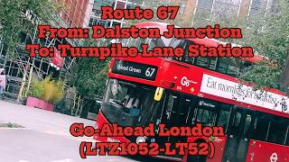 Route 67FRVDalston Junction to Wood Green [upl. by Aland]