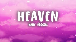 Kane Brown  Heaven Lyrics [upl. by Osher]