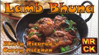 Lamb Bhuna Indian Restaurant Style by Misty Ricardos Curry Kitchen [upl. by Goldina]