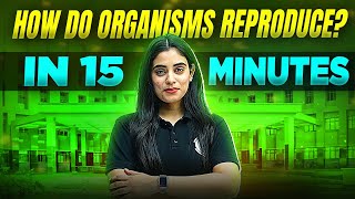 How Do Organisms Reproduce   Complete Chapter In 15 Minutes  Class 10th Board [upl. by Lleirbag]