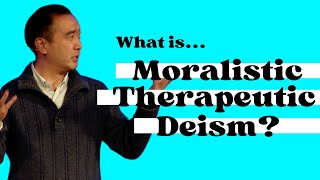 What is Moralistic Therapeutic Deism [upl. by Sinai531]