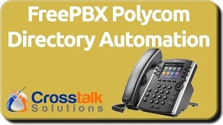 FreePBX Polycom Directory Automation [upl. by Teddi513]