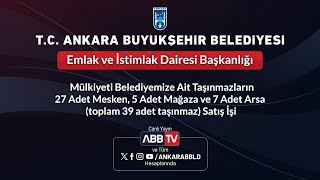 EMLAK İSTİMLAK DAİ BŞKMülkiyeti Belediyemize Ait TaşınmazlarınToplam 39 Adet Taşınmaz Satış İşi [upl. by Inoliel]