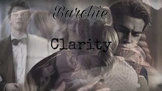 Barchie  Clarity  edit [upl. by Gilmour]