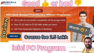 ICICI PO PROGRAM is Good or Bad  Review  Salary [upl. by Airrej]