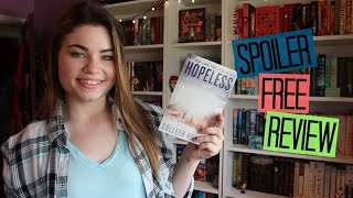 Hopeless by Colleen Hoover  Spoiler Free Review [upl. by Retsof906]