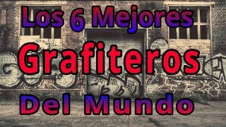 Los 6 Mejores Grafiteros Del Mundo [upl. by Egroeg]