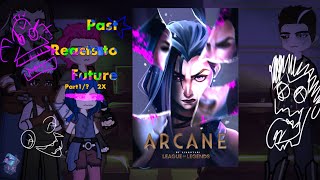 Past Arcane react to the future llArcanell llLOL ll 2X arcane lol arcanereaction angst [upl. by Wyon]