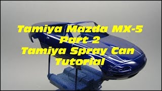 TamiyaMazda MX5 Part 2 Tamiya Spray can tutorial [upl. by Ide444]