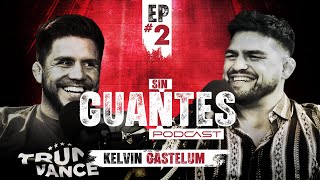 Kelvin Gastelum Un tiquete de ida al Octágono de la UFC  Sin Guantes Ep 2 [upl. by Cornall596]