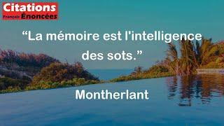 La mémoire est lintelligence des sots  Montherlant [upl. by Conall351]