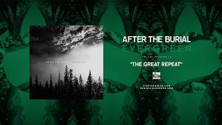 AFTER THE BURIAL  The Great Repeat [upl. by Matthaeus]