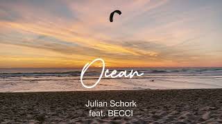 Ocean  Julian Schork feat BECCI [upl. by Betz]