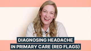 Diagnosing Headache in Primary Care Red Flags [upl. by Aicetel349]