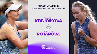 Barbora Krejcikova vs Anastasia Potapova  2024 Birmingham Quarterfinal  WTA Match Highlights [upl. by Gilbye125]