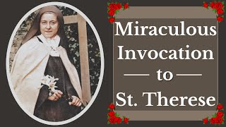 Miraculous Invocation Prayer  St Therese of Lisieux [upl. by Knutson]