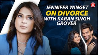 Jennifer Winget on How Her Life Changed After Divorcing Karan Singh Grover [upl. by Jedediah]